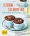 [Gu Küchenratgeber 01] • 1 Form · 50 Muffins · großer Auftritt für kleine Kuchen